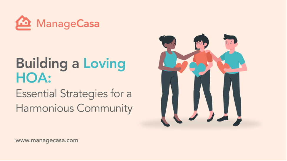 Building a Loving HOA: Essential Strategies for a Harmonious Community