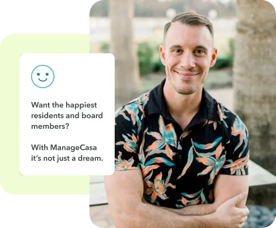 Smiling resident representing community satisfaction with ManageCasa HOA software designed for happier residents and engaged board members. Smiling resident representing community satisfaction with ManageCasa HOA software designed for happier residents and engaged board members.