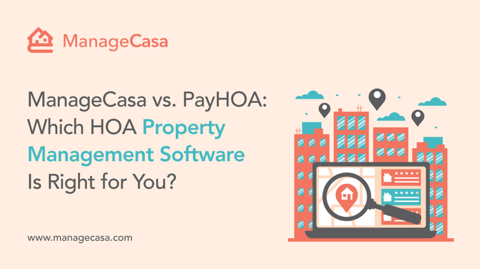 ManageCasa vs. PayHOA: Which HOA Property Management Software Is Right for You?