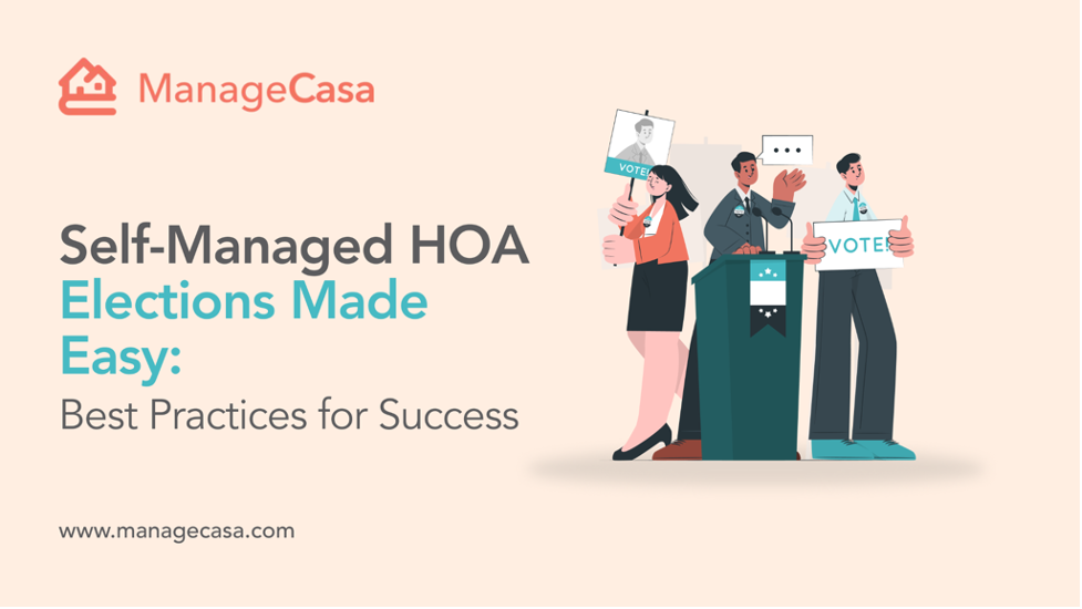 Self-Managed HOA Elections Made Easy: Best Practices for Success